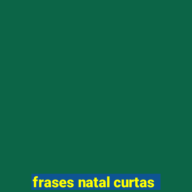 frases natal curtas